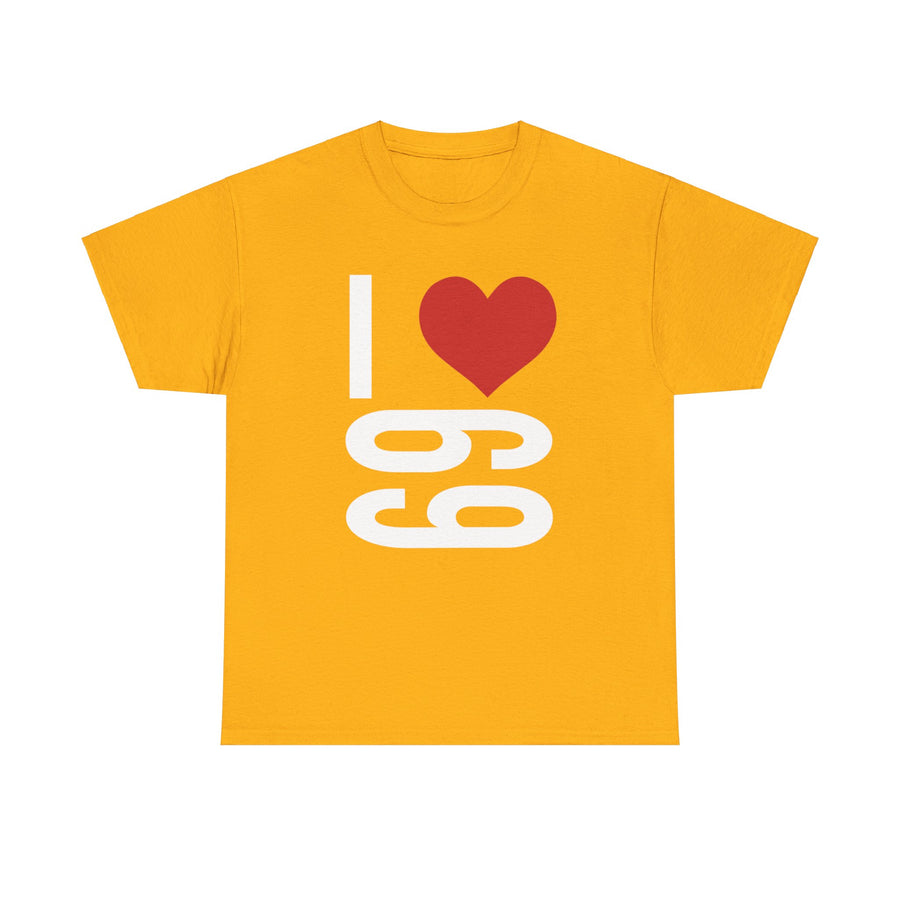 I Love 69 Unisex Heavy Cotton Tee