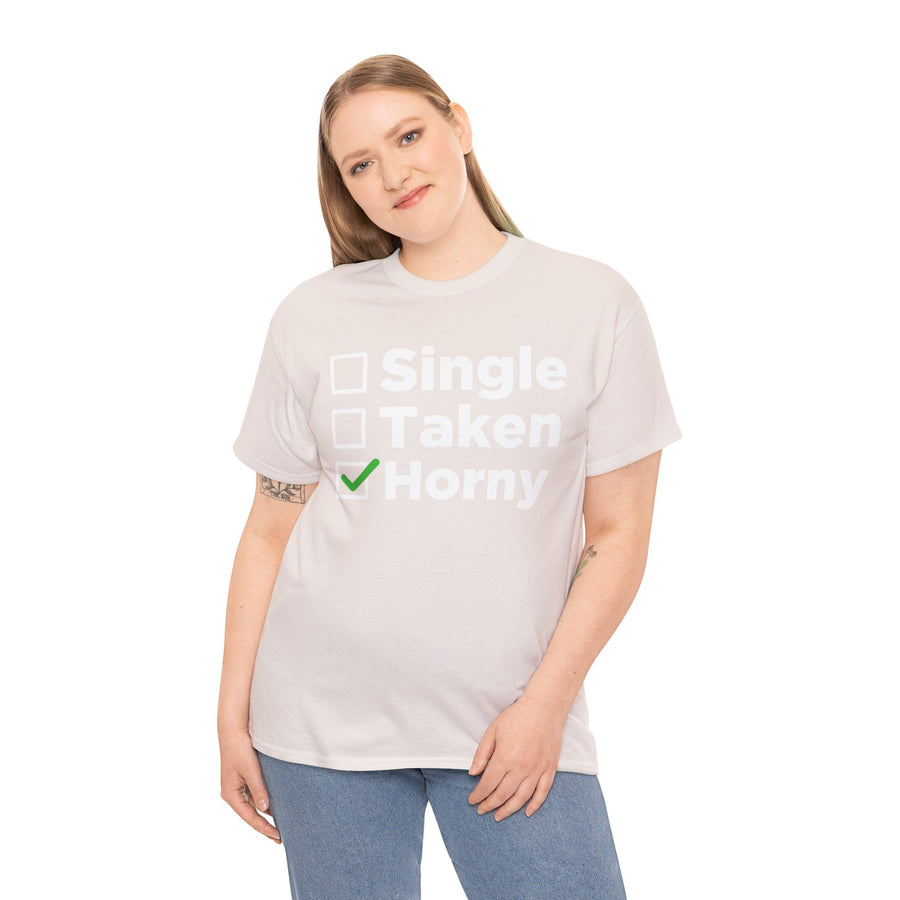 Single Taken Horny Unisex Heavy Cotton Tee