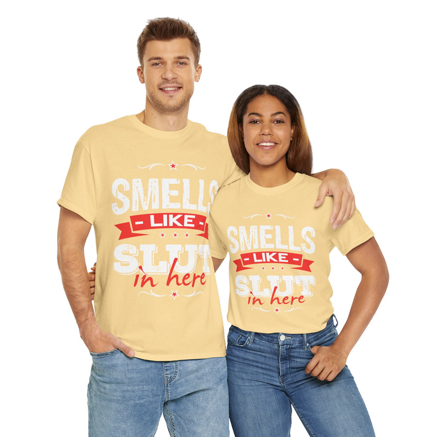 Smells Like Slut In Here Unisex Heavy Cotton Tee