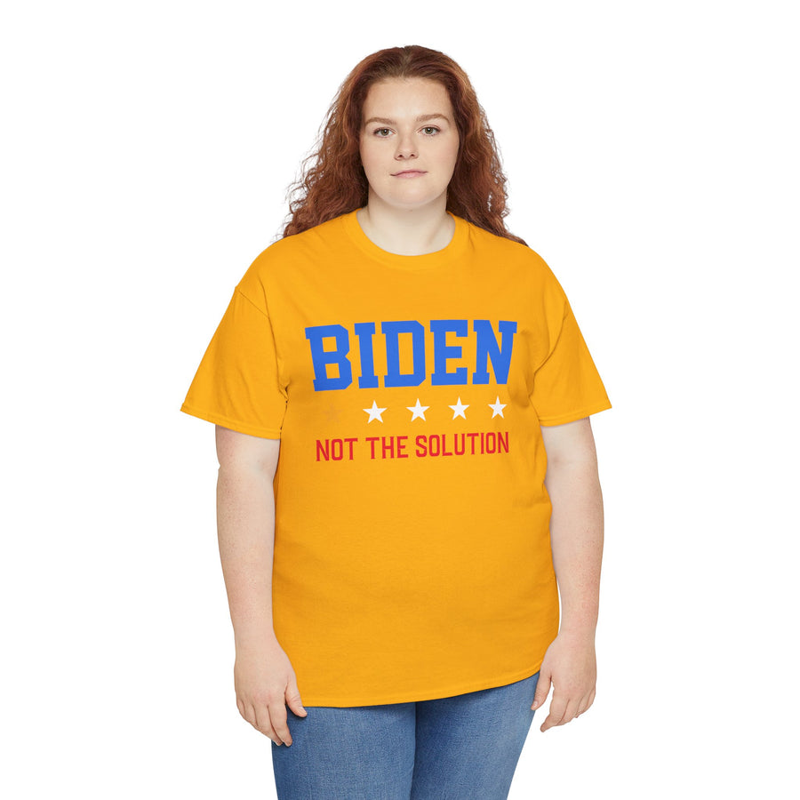 Biden Not The Solution Unisex Heavy Cotton Tee