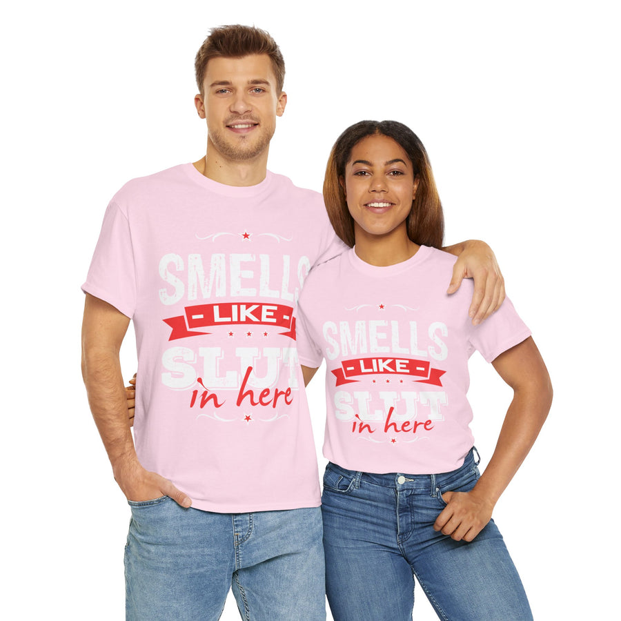 Smells Like Slut In Here Unisex Heavy Cotton Tee