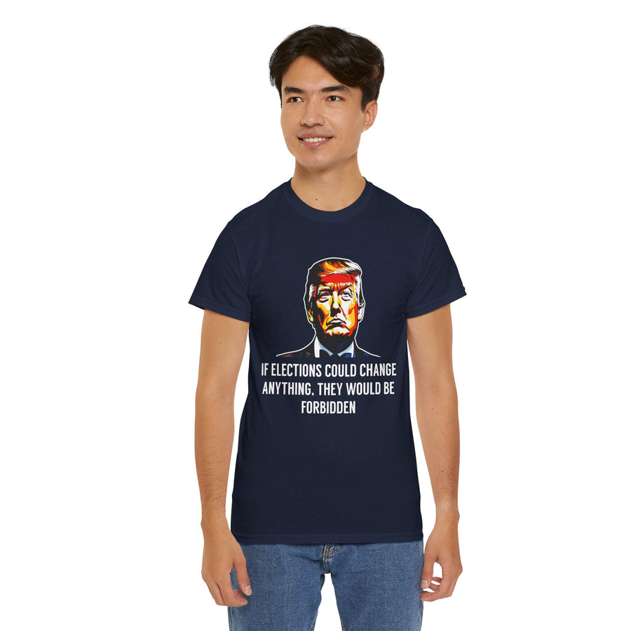 If Elections Could Change anything. They Would Be For Bidden Unisex Heavy Cotton Tee