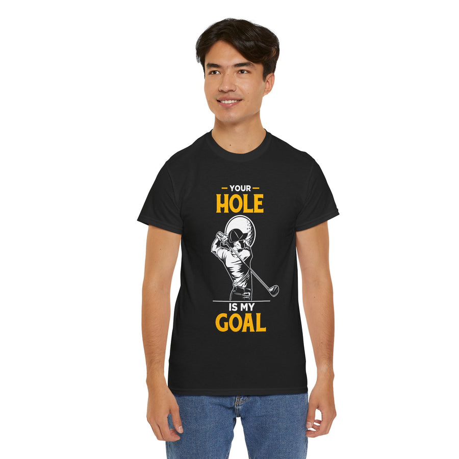 Your Hole Is My Goal Unisex Heavy Cotton Tee