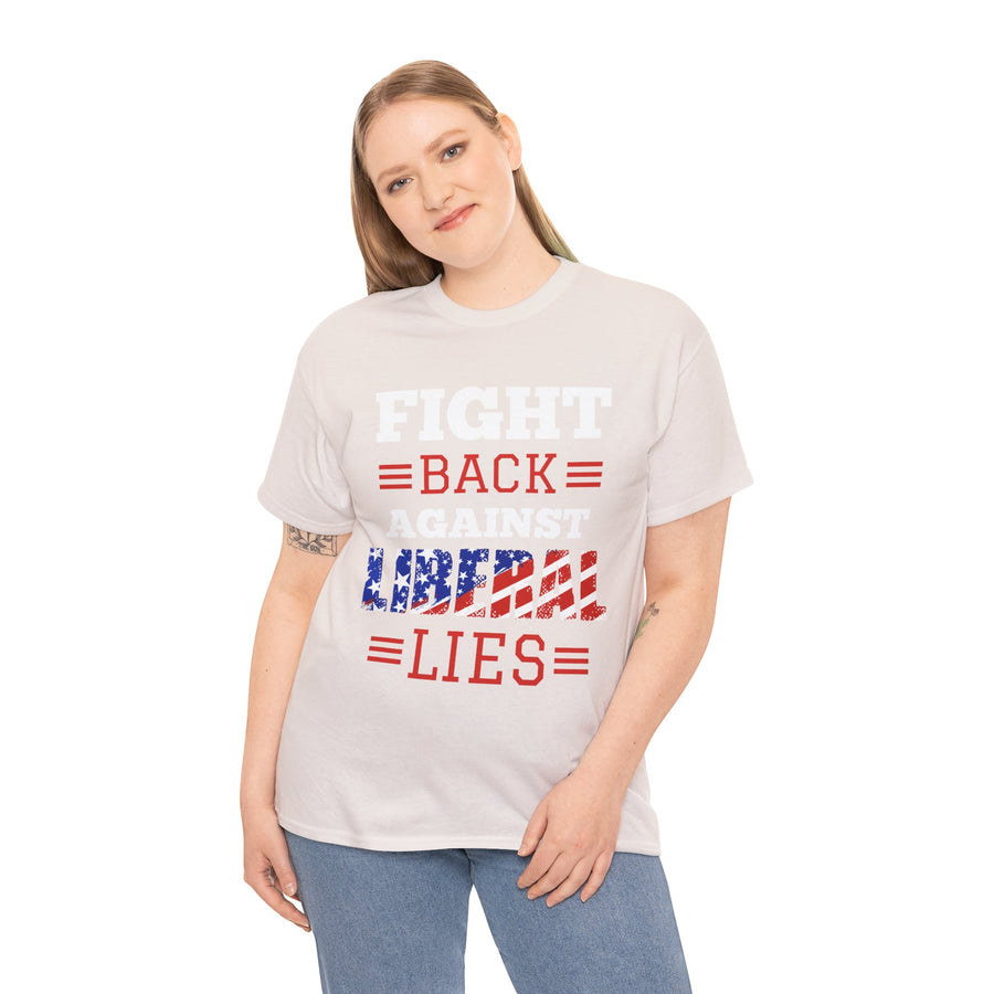 Fight Back Against Liberal Lies Unisex Heavy Cotton Tee