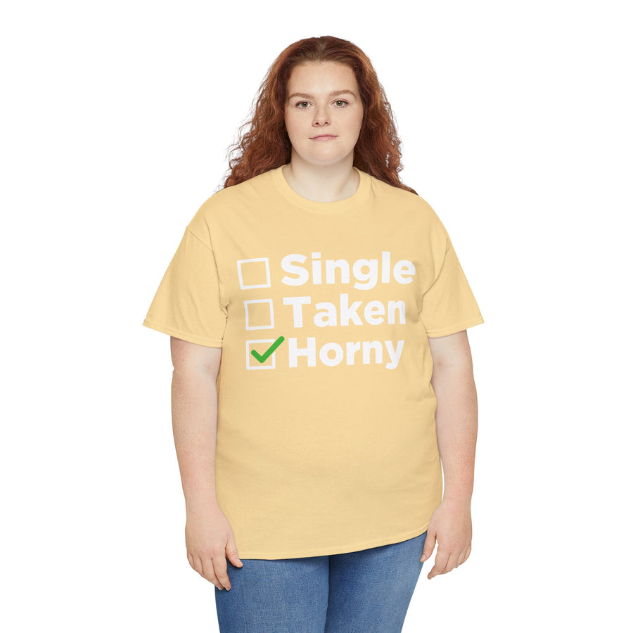Single Taken Horny Unisex Heavy Cotton Tee
