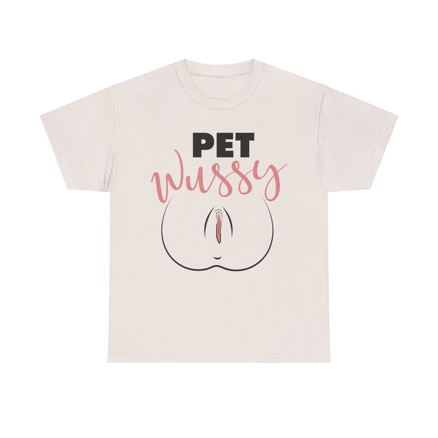 Pet Wussy Unisex Heavy Cotton Tee