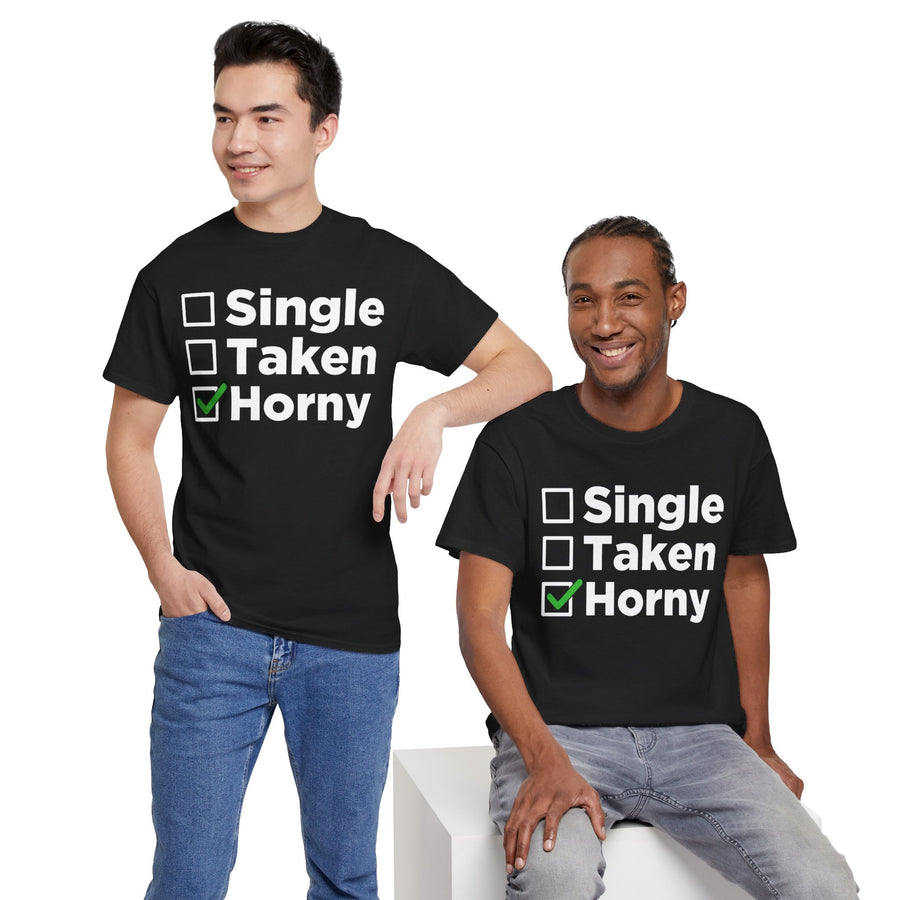 Single Taken Horny Unisex Heavy Cotton Tee