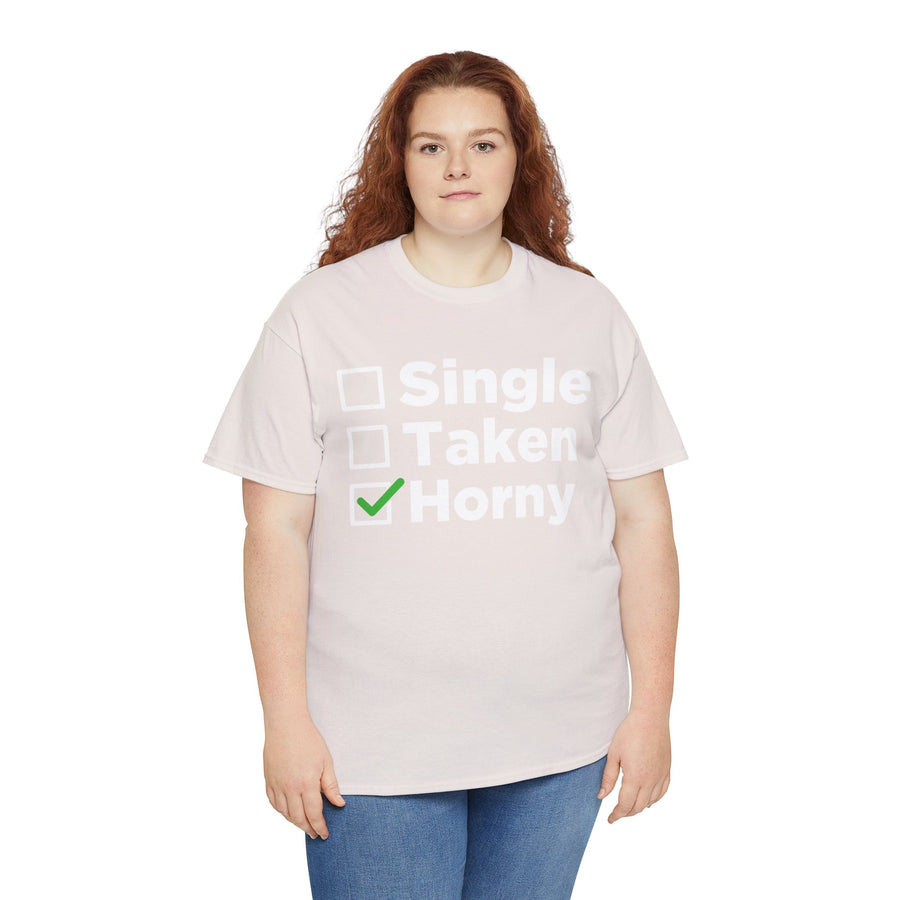 Single Taken Horny Unisex Heavy Cotton Tee