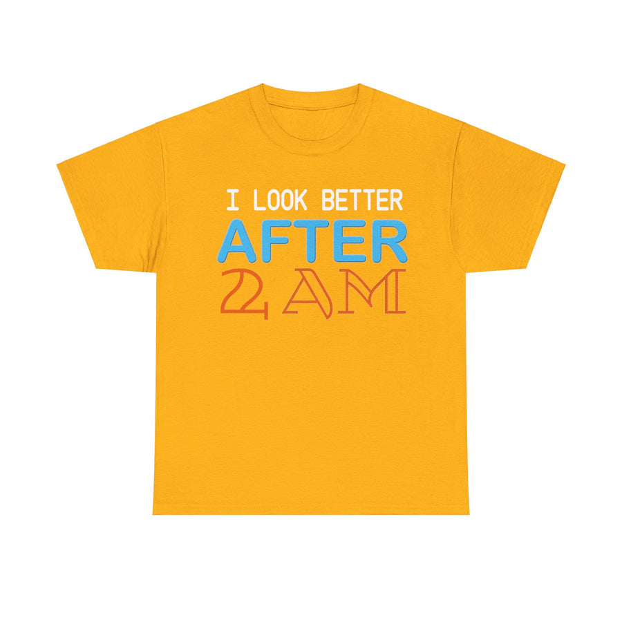 I Look Better After 2 AM Unisex Heavy Cotton Tee