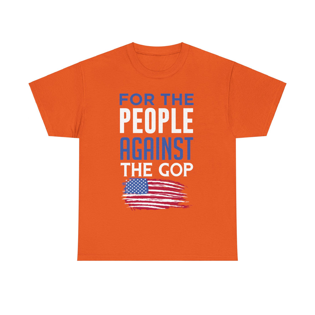 For The People Against The GOP Unisex Heavy Cotton Tee