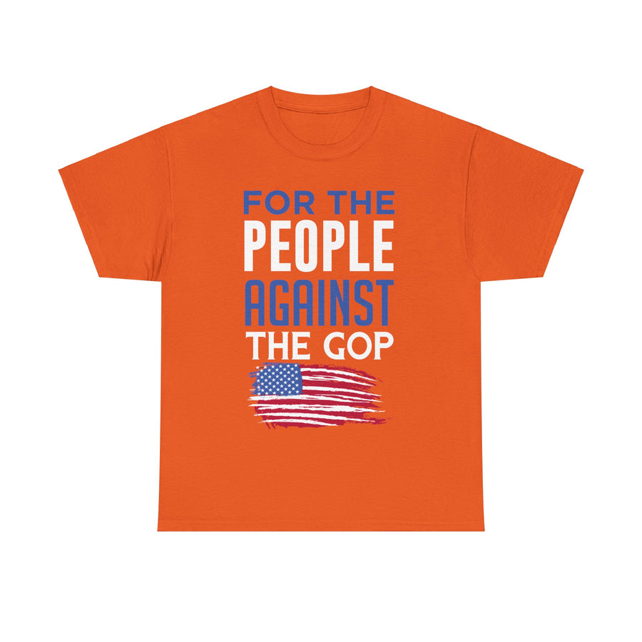 For The People Against The GOP Unisex Heavy Cotton Tee