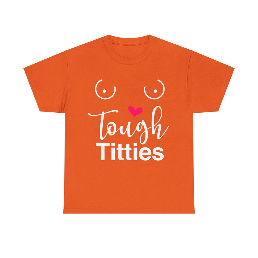 Tough Titties Unisex Heavy Cotton Tee