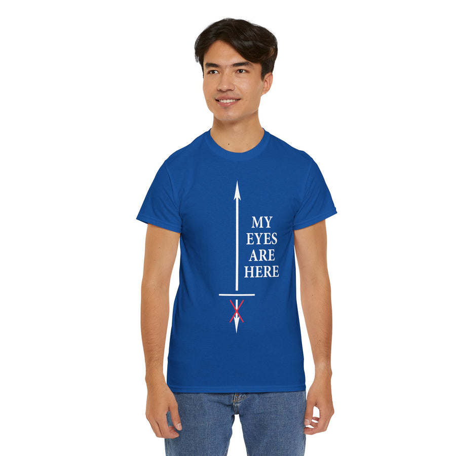 My Eyes Are Here Unisex Heavy Cotton Tee