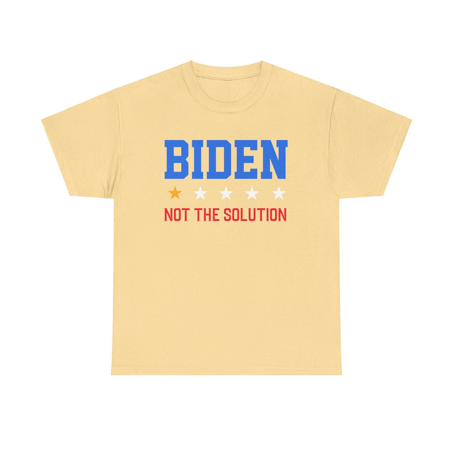 Biden Not The Solution Unisex Heavy Cotton Tee