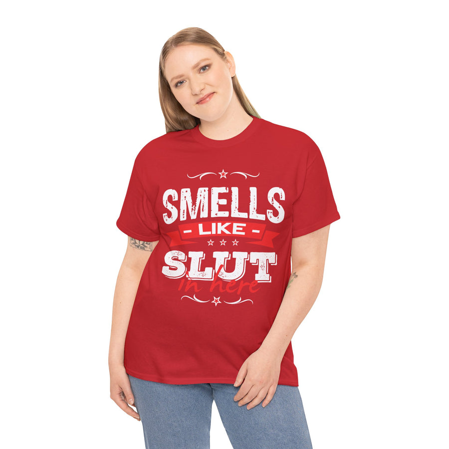 Smells Like Slut In Here Unisex Heavy Cotton Tee