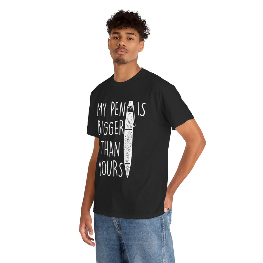 My Pen Is Bigger Than Yours Unisex Heavy Cotton Tee