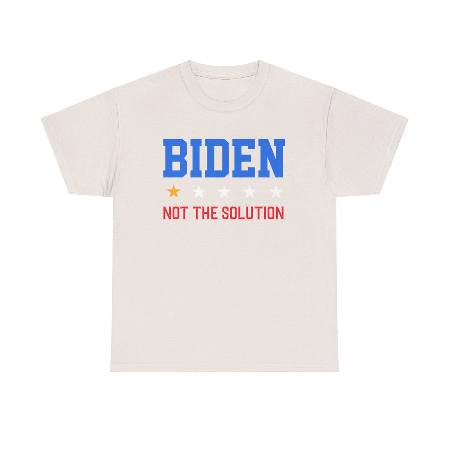 Biden Not The Solution Unisex Heavy Cotton Tee
