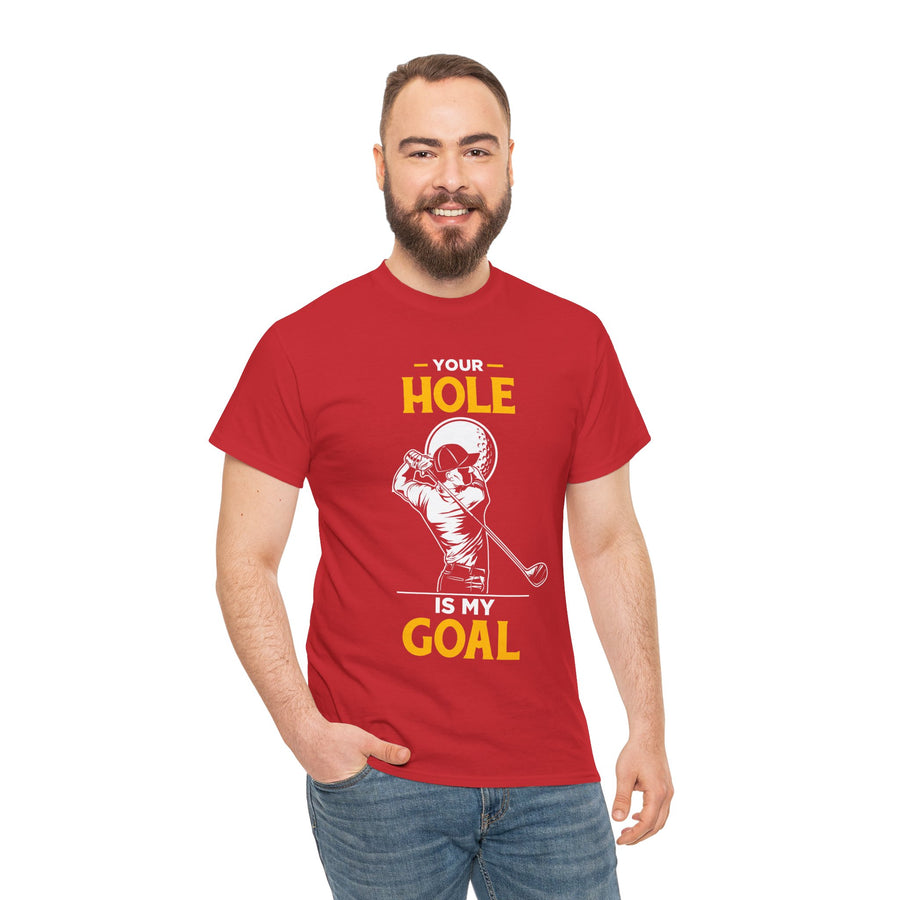 Your Hole Is My Goal Unisex Heavy Cotton Tee