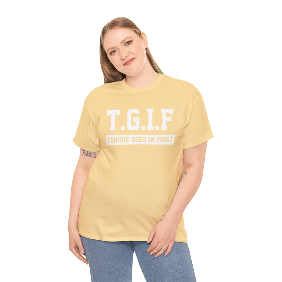 Tongue Goes In First Unisex Heavy Cotton Tee
