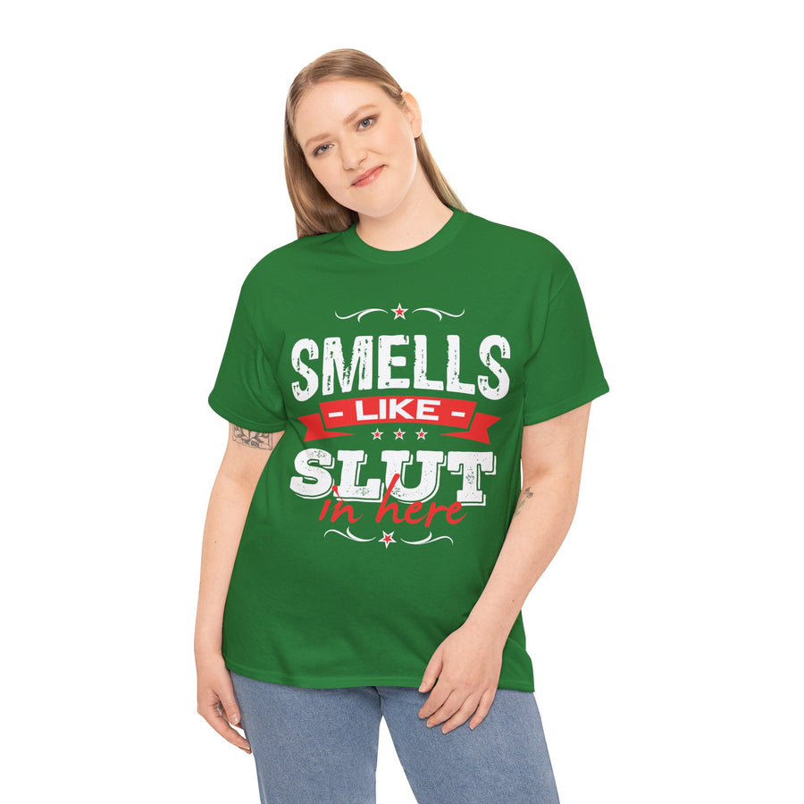 Smells Like Slut In Here Unisex Heavy Cotton Tee