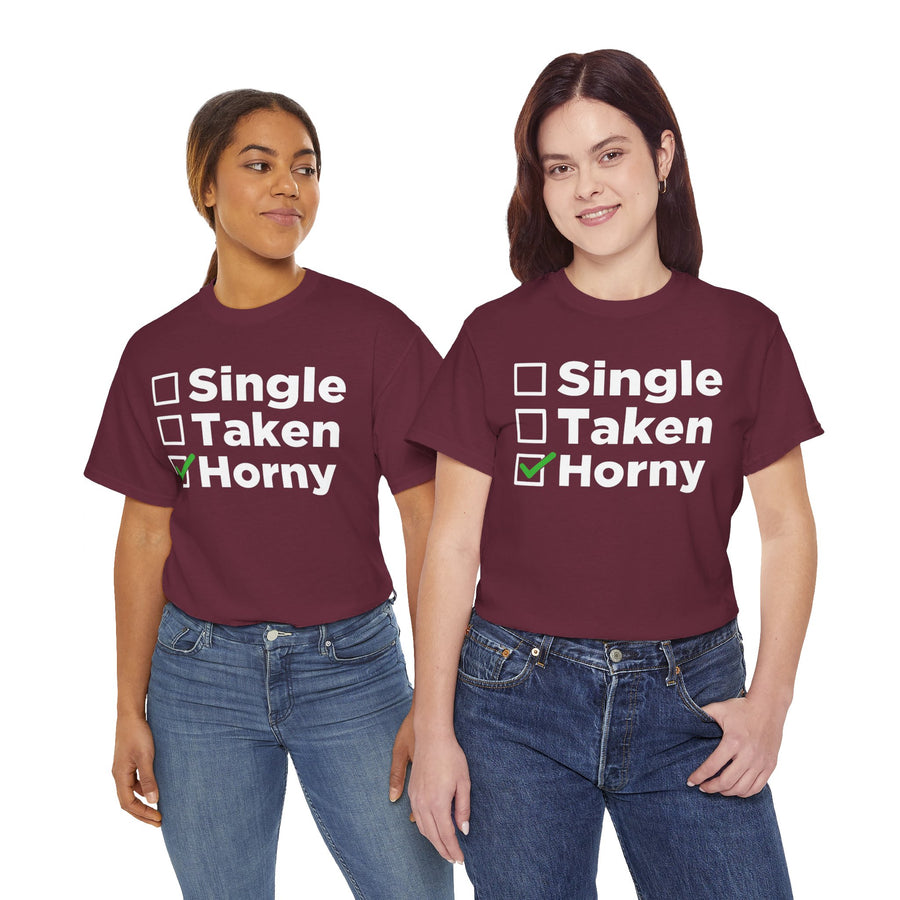 Single Taken Horny Unisex Heavy Cotton Tee