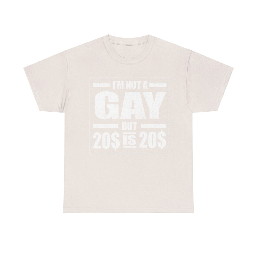 I'M Not Gay But Is 20 20 Unisex Heavy Cotton Tee