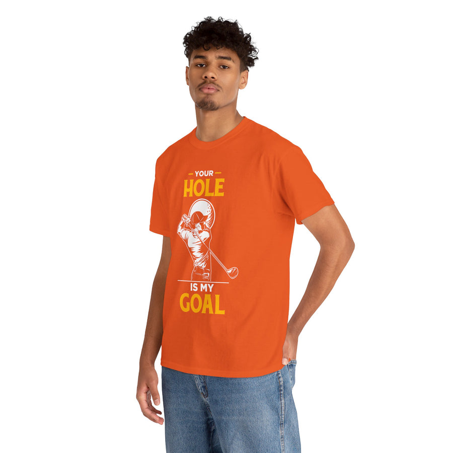 Your Hole Is My Goal Unisex Heavy Cotton Tee