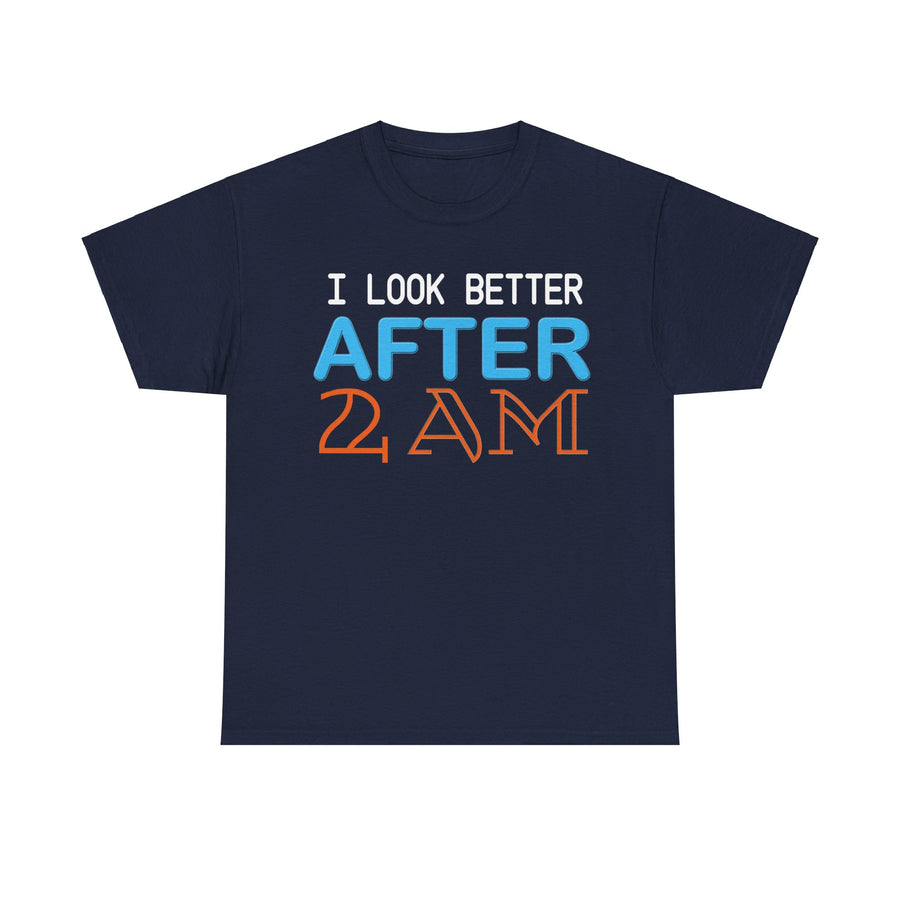 I Look Better After 2 AM Unisex Heavy Cotton Tee