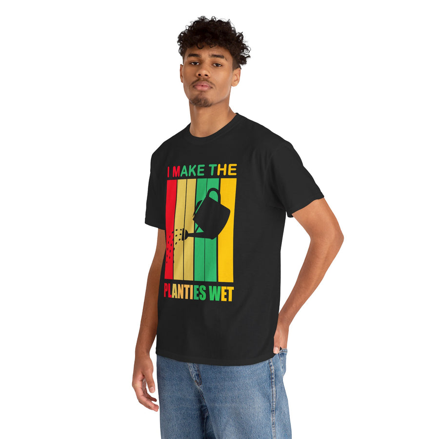I Make The Planties Wet Unisex Heavy Cotton Tee